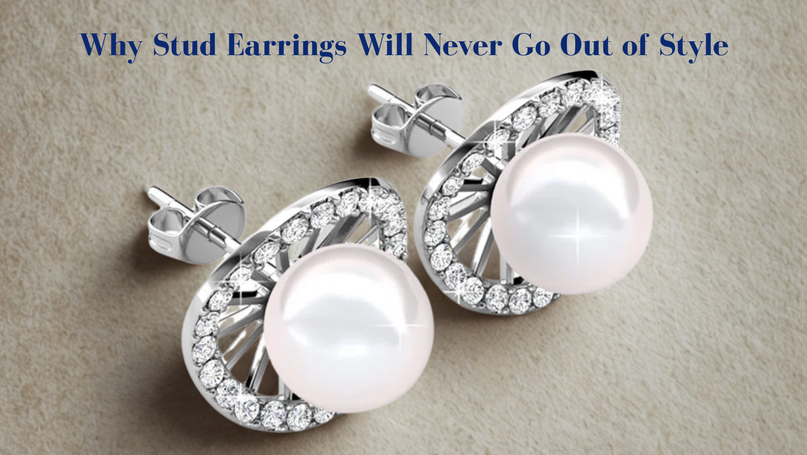 Why Stud Earrings Will Never Go Out of Style